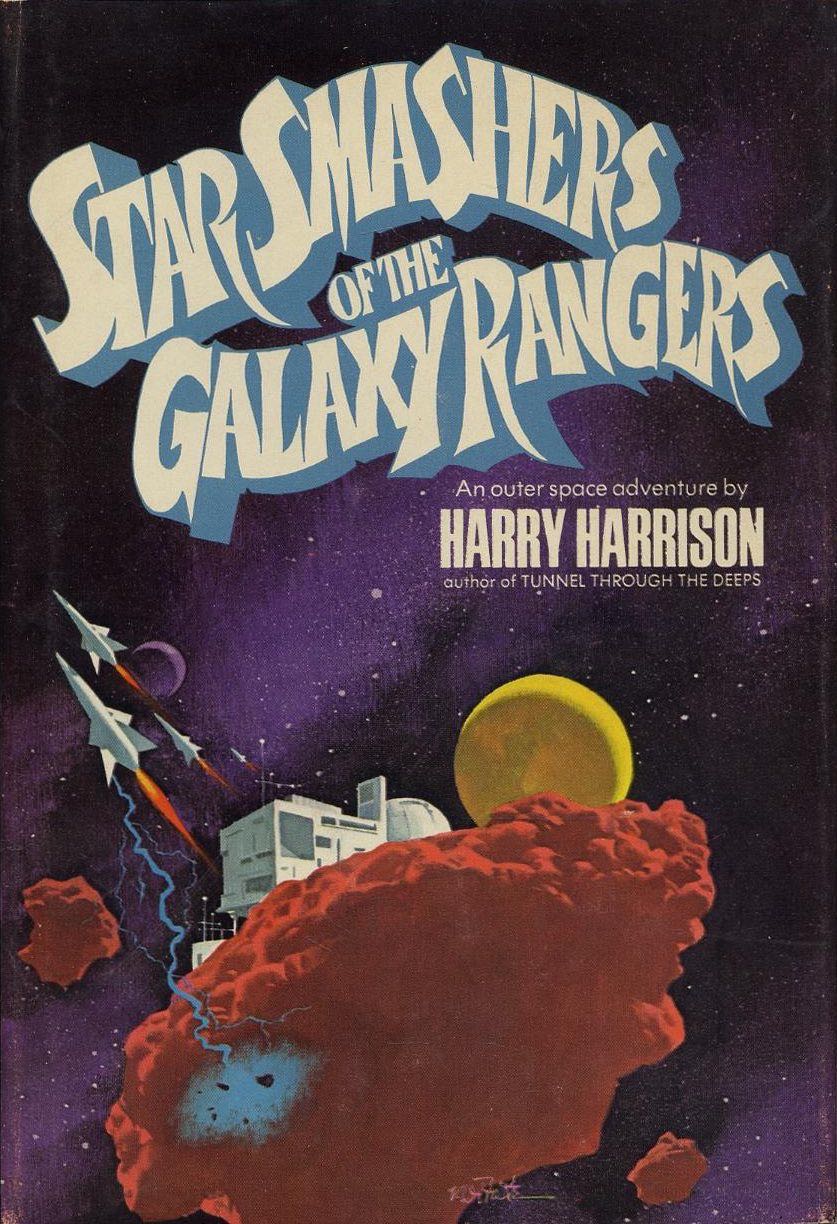 Star Smashers of the Galaxy Rangers, by Harry Harrison